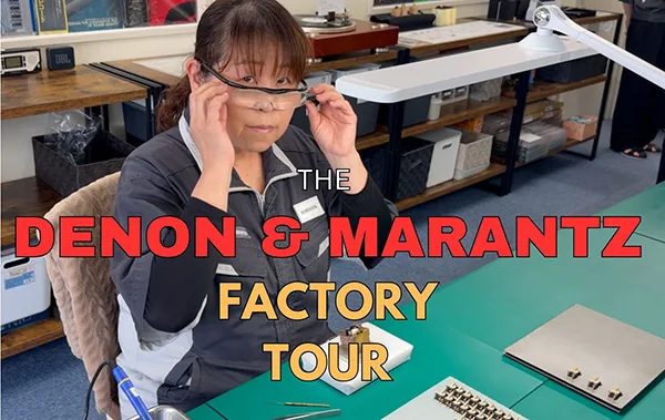 Denon and Marantz Factory Tour